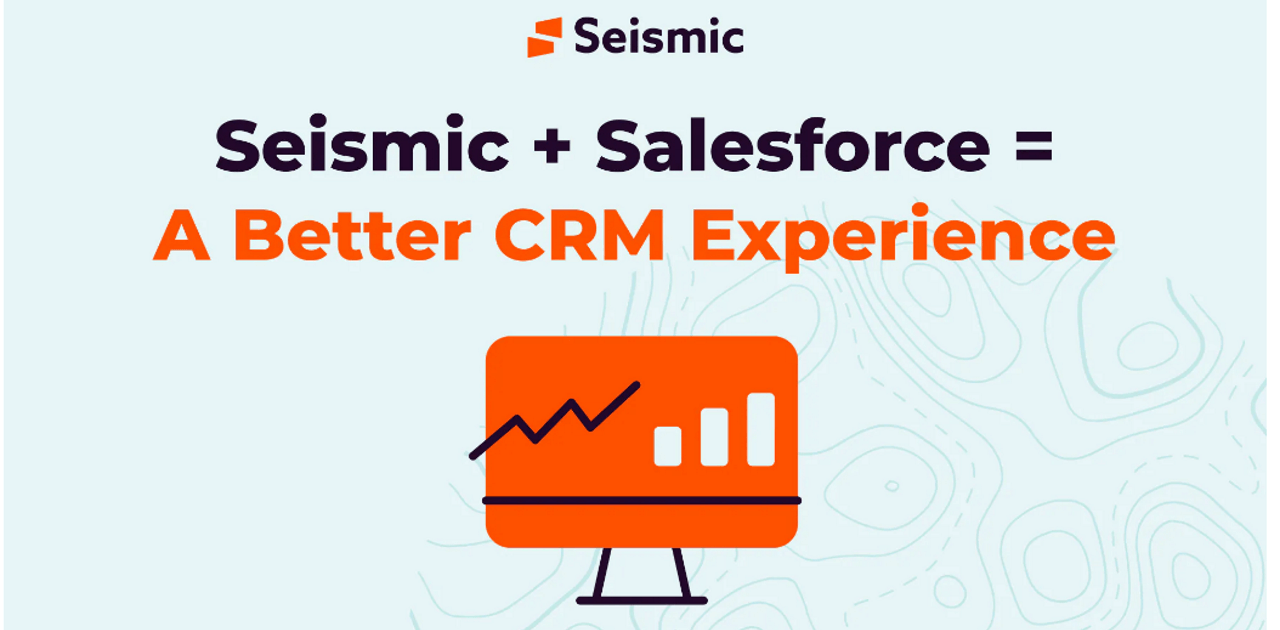 Seismic + Salesforce = A Better CRM Experience